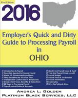 2016 Employer's Quick and Dirty Guide to Processing Payroll in Ohio 1535032596 Book Cover