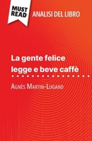 La gente felice legge e beve caffè di Agnès Martin-Lugand (Analisi del libro): Analisi completa e sintesi dettagliata del lavoro (Italian Edition) 2808611471 Book Cover