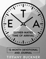 E.T.A.: Esther-Mated Time of Arrival : Black & White 1735465437 Book Cover