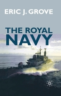 The Royal Navy Since 1815: A New Short History (British History in Perspective) 0333721268 Book Cover