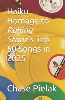 Haiku Homage to Rolling Stone’s Top 50 Songs in 2025 B0GHS2XZ3V Book Cover