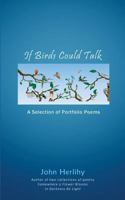 If Birds Could Talk: A Selection of Portfolio Poems 198637890X Book Cover