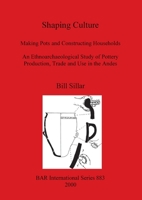 Shaping Culture: Making Pots and Constructing Households 1841711519 Book Cover