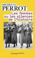 Les Femmes, ou les silences de l'histoire 2081279355 Book Cover