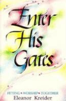 Enter His Gates: Fitting Worship Together 0836135296 Book Cover