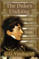 The Duke's Undoing 0983953678 Book Cover