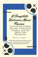 A Complete Unknown Movie Review: Uncovering Hidden Secrets, Production Insights, and the 1960s Folk Revolution B0F19BC548 Book Cover