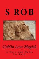 Goblin Love Magick 1547151242 Book Cover