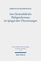 Das Christusbild Des Philipperhymnus Im Spiegel Alter Ubersetzungen 3161635329 Book Cover