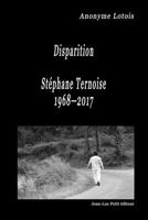 Disparition Stéphane Ternoise 1968-2017 2365417418 Book Cover