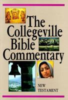 The Collegeville Bible Commentary: Based on the New American Bible : New Testament (The Collegeville Bible Commentary) 0814622119 Book Cover