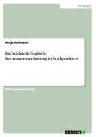 Fachdidaktik Englisch. Lernzusammenfassung in Stichpunkten 3656713049 Book Cover