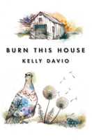 Burn This House 1597092363 Book Cover