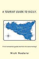 Welcome to Sicily: Everything you need to know and save money! 1535043016 Book Cover