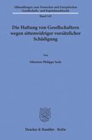 Die Haftung von Gesellschaftern wegen sittenwidriger vorsätzlicher Schädigung. 3428136411 Book Cover