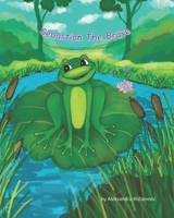 Sebastian The Brave B0988L4JRG Book Cover