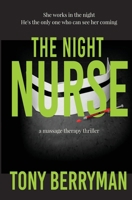 The Night Nurse: a massage therapy thriller 1777133505 Book Cover