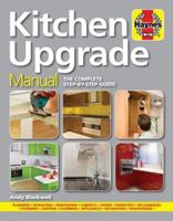 Kitchen Upgrade Manual: A Complete Step-by-Step Guide 1785210823 Book Cover