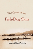 The Quest of the Fish-Dog Skin: A Novel 0825303214 Book Cover