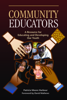 Community Educators: A Resource for Educating and Developing Our Youth 0923993444 Book Cover
