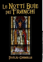 Le notti buie dei Franchi 1500439398 Book Cover