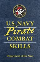U.S. Navy Pirate Combat Skills 0762770376 Book Cover