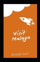 Visit Malaga B0DS2T911W Book Cover