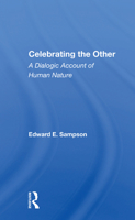 Celebrating the Other: A Dialogic Account of Human Nature 0981907601 Book Cover