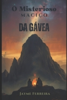 O Misterioso Maçiço da Gávea: Desvendando os segredos da famosa esfinge do Rio de Janeiro (Portuguese Edition) B0FJ8RF4KW Book Cover