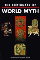 The Dictionary of World Myth 0760738777 Book Cover