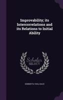 Improvability; Its Intercorrelations and Its Relations to Initial Ability 134104310X Book Cover