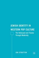 Jewish Identity in Western Pop Culture: The Holocaust and Trauma Through Modernity 1349372617 Book Cover