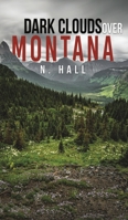 Dark Clouds Over Montana 1649797257 Book Cover