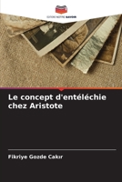 Le concept d'entéléchie chez Aristote (French Edition) 6209827241 Book Cover