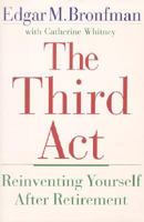 The Third Act: Reinventing Yourself After Retirement 0399148698 Book Cover