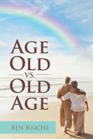 Age Old vs. Old Age 1524626090 Book Cover