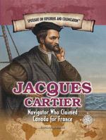 Jacques Cartier: Navigator Who Claimed Canada for France 1508172080 Book Cover