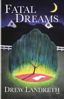 Fatal Dreams 1537285459 Book Cover