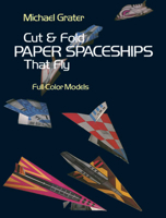 Cut and Fold Paper Spaceships that Fly (Models & Toys) 0486239780 Book Cover
