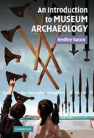 An Introduction to Museum Archaeology 0521677963 Book Cover