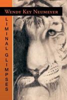 Liminal Glimpses 1465397868 Book Cover