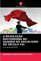 A Revolução Bolivariana No Quadro Do Socialismo Do Século XXI 620316643X Book Cover
