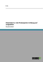 Potentiale für die Piratenpartei im Bezug auf Jungwähler 3640822331 Book Cover