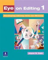 Eye on Editing 1: Developing Editing Skills for Writing (Student Book) 0201621320 Book Cover