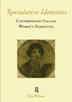 Speculative Identities: Contemporary Italian Women's Narrative (Italian Perspectives) (Italian Perspectives,) 1902653130 Book Cover