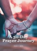 A 30-Day Prayer Journey B0DSGJRMS3 Book Cover
