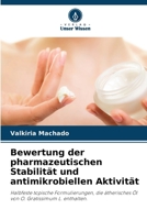Bewertung der pharmazeutischen Stabilität und antimikrobiellen Aktivität (German Edition) 6207854551 Book Cover