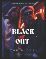 Black Out: Sometimes We Must Risk Everything B0BS8Q82N1 Book Cover