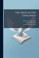 The Apocalypse Explained: Chapters Xvii-xx 1248794494 Book Cover