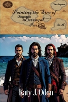 Painting the Sins of Betrayal Part 1 B0BL9ZM4WN Book Cover